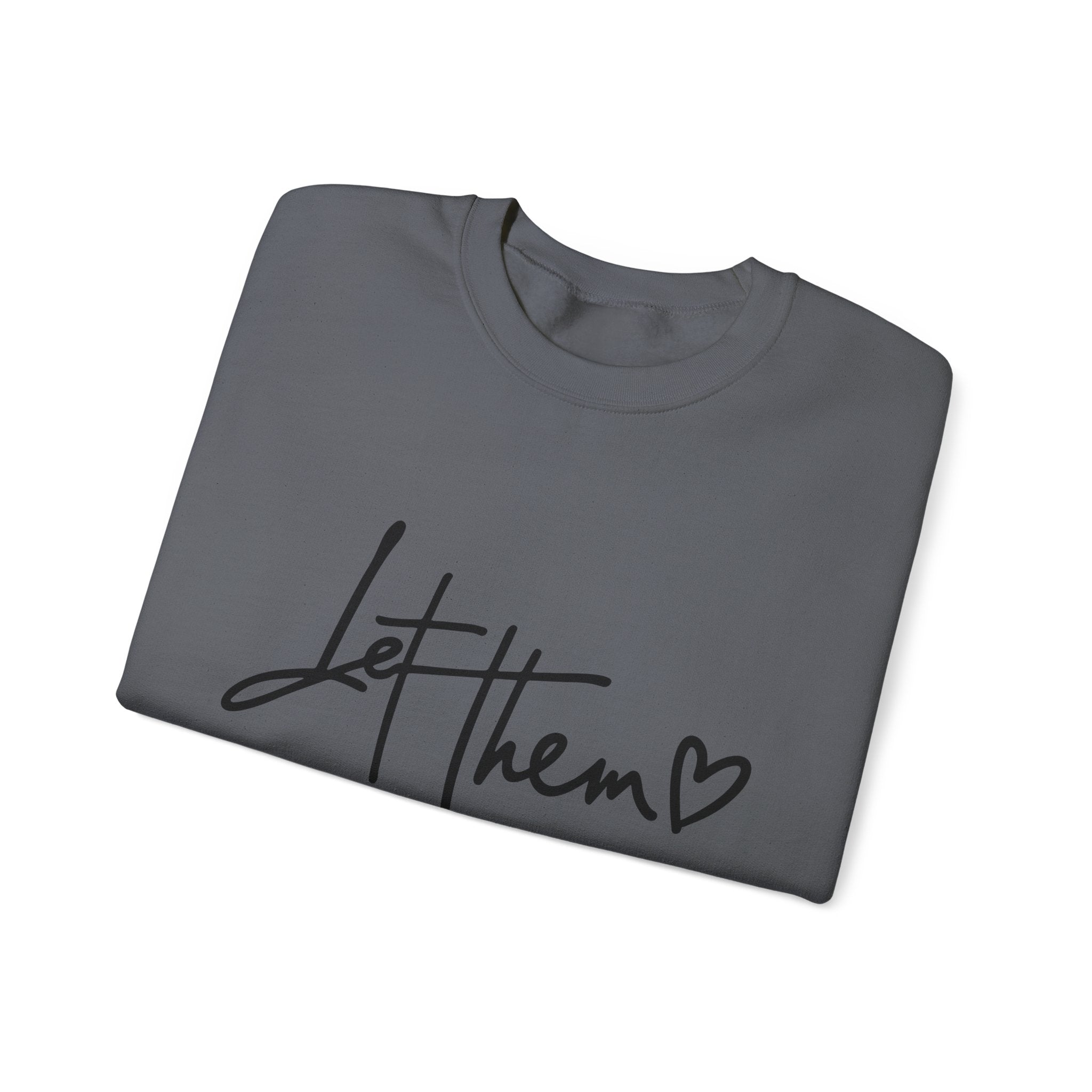 Let Them Be Cozy Sweatshirt, Unisex Crewneck, Motivational Apparel, Casual Outfit, Gift for Her/Him, Everyday Wear