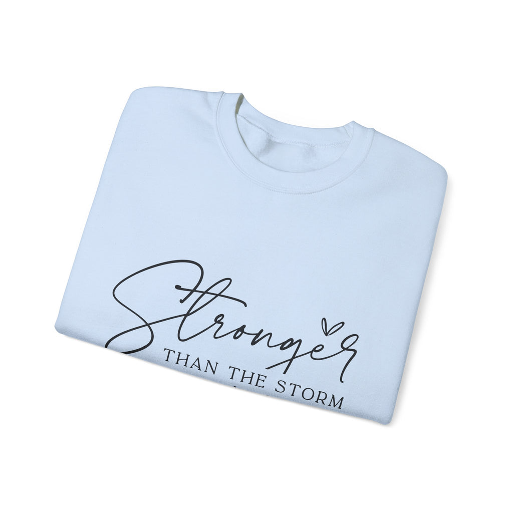 Stronger Than the Storm Sweatshirt, Inspirational Crewneck, Unisex Comfort, Gift for Her, Cozy Casual Wear