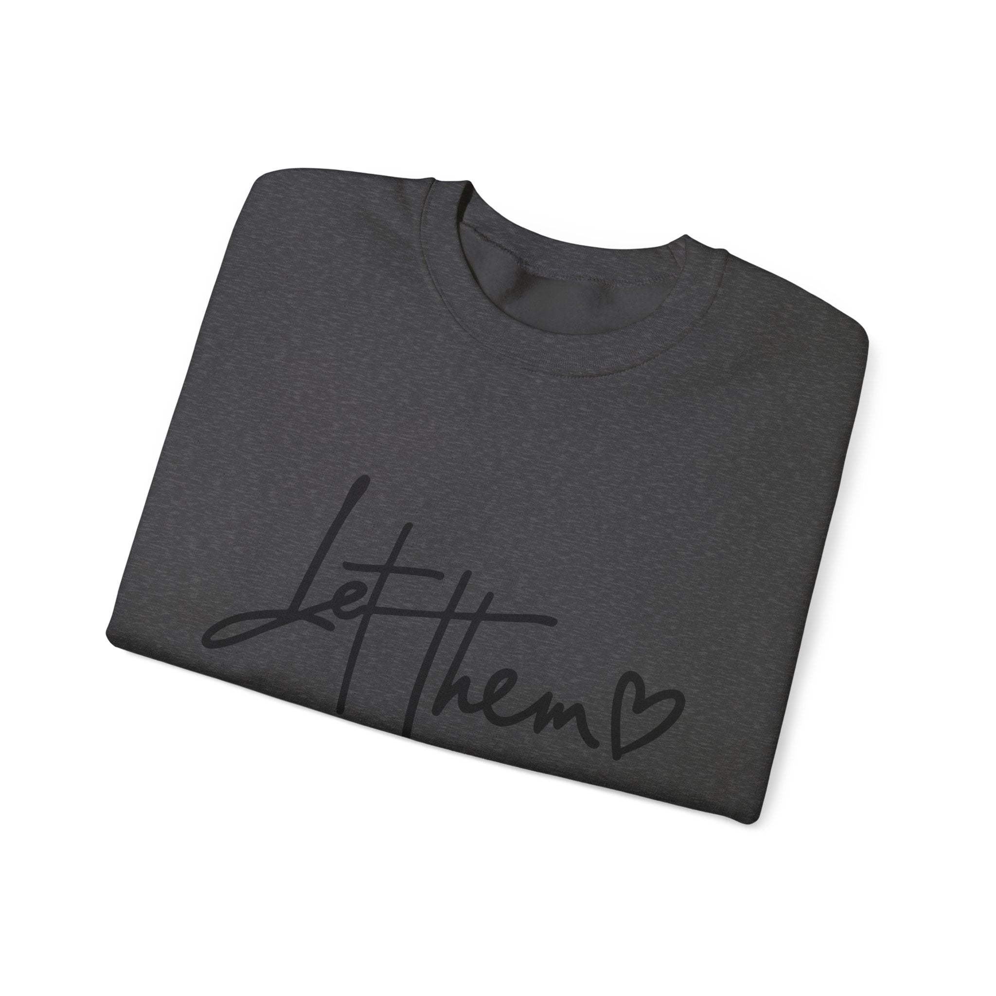 Let Them Be Cozy Sweatshirt, Unisex Crewneck, Motivational Apparel, Casual Outfit, Gift for Her/Him, Everyday Wear