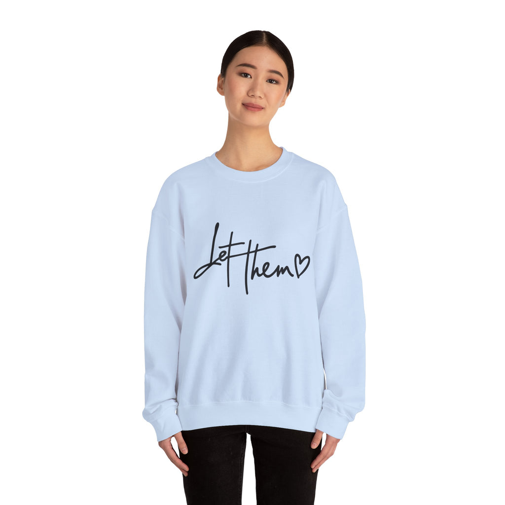 Let Them Be Cozy Sweatshirt, Unisex Crewneck, Motivational Apparel, Casual Outfit, Gift for Her/Him, Everyday Wear