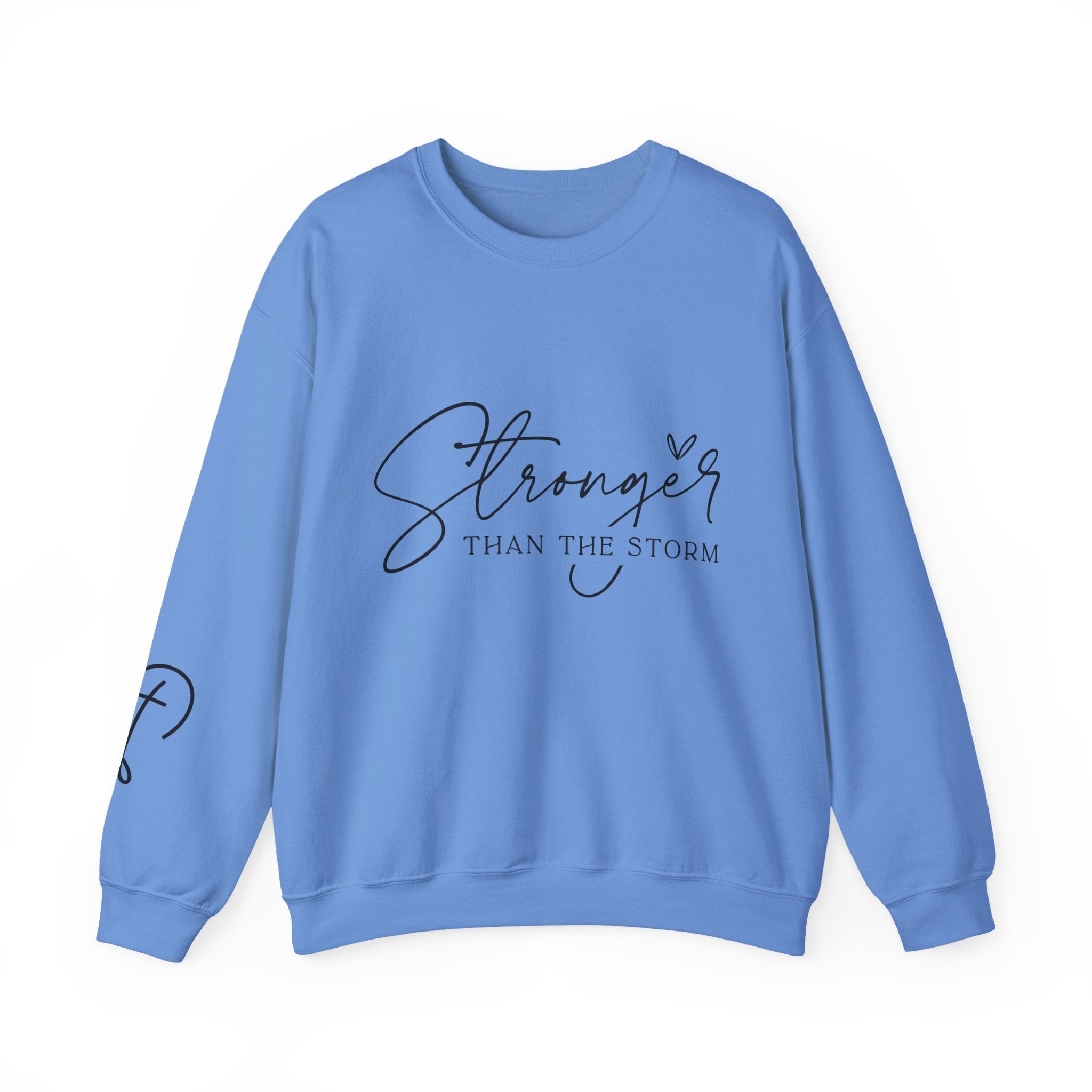 Stronger Than the Storm Sweatshirt, Inspirational Crewneck, Unisex Comfort, Gift for Her, Cozy Casual Wear