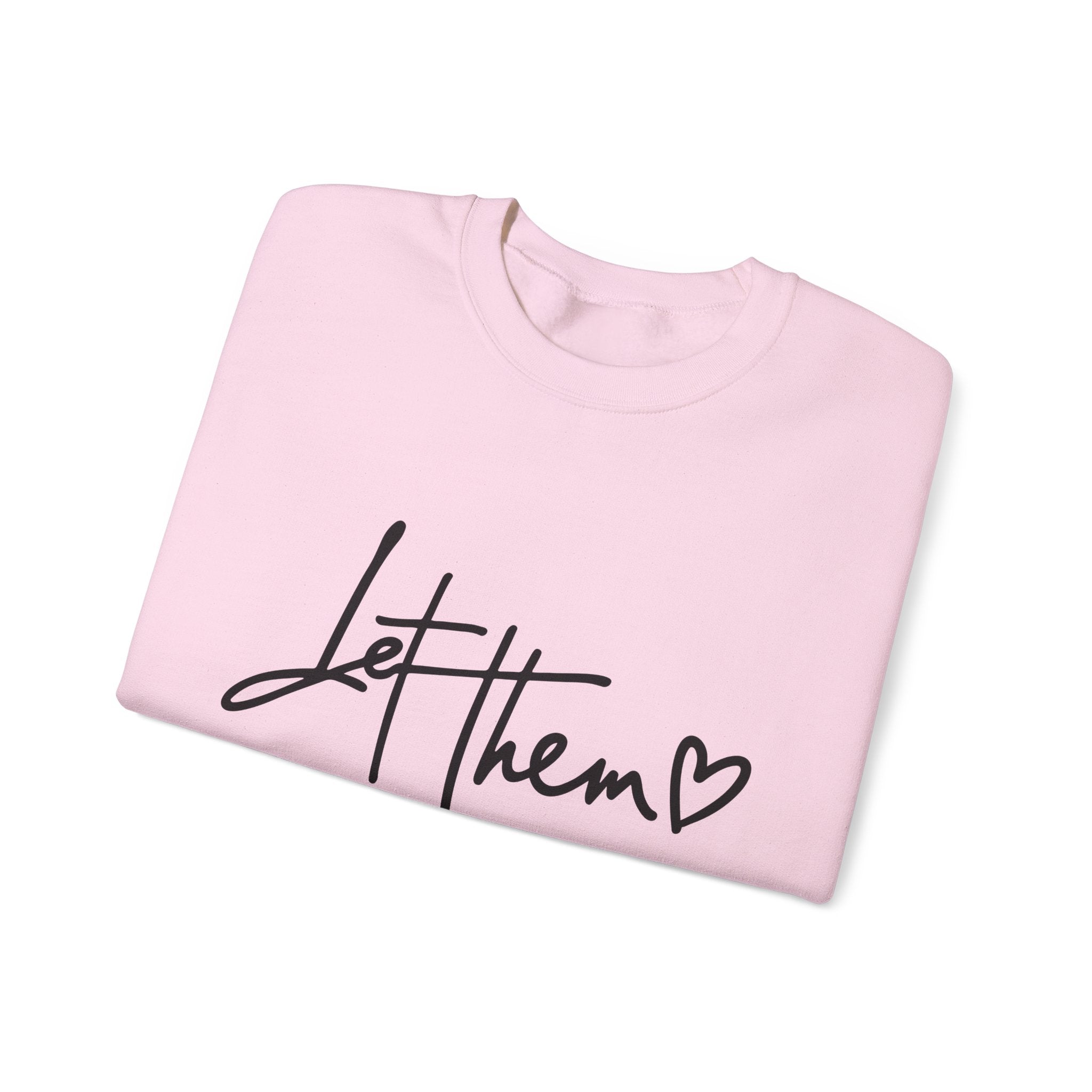Let Them Be Cozy Sweatshirt, Unisex Crewneck, Motivational Apparel, Casual Outfit, Gift for Her/Him, Everyday Wear