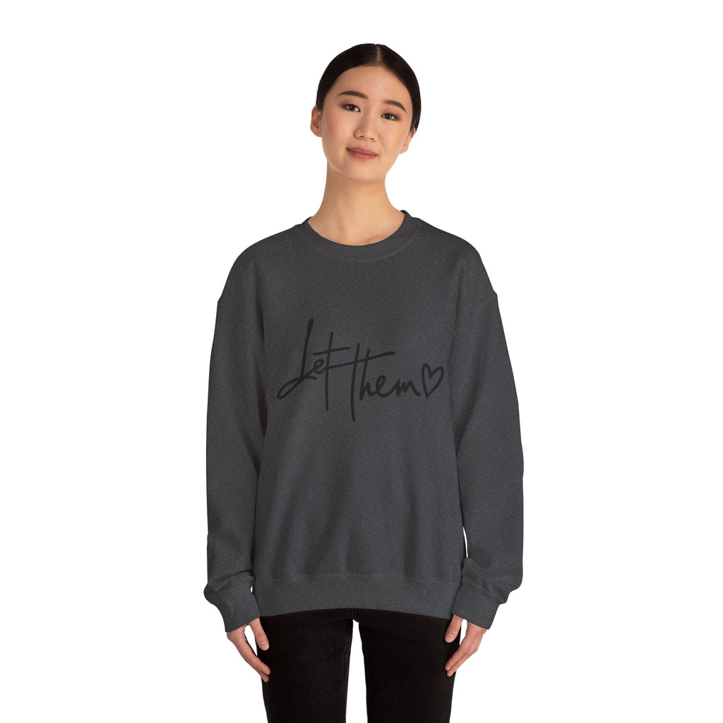 Let Them Be Cozy Sweatshirt, Unisex Crewneck, Motivational Apparel, Casual Outfit, Gift for Her/Him, Everyday Wear