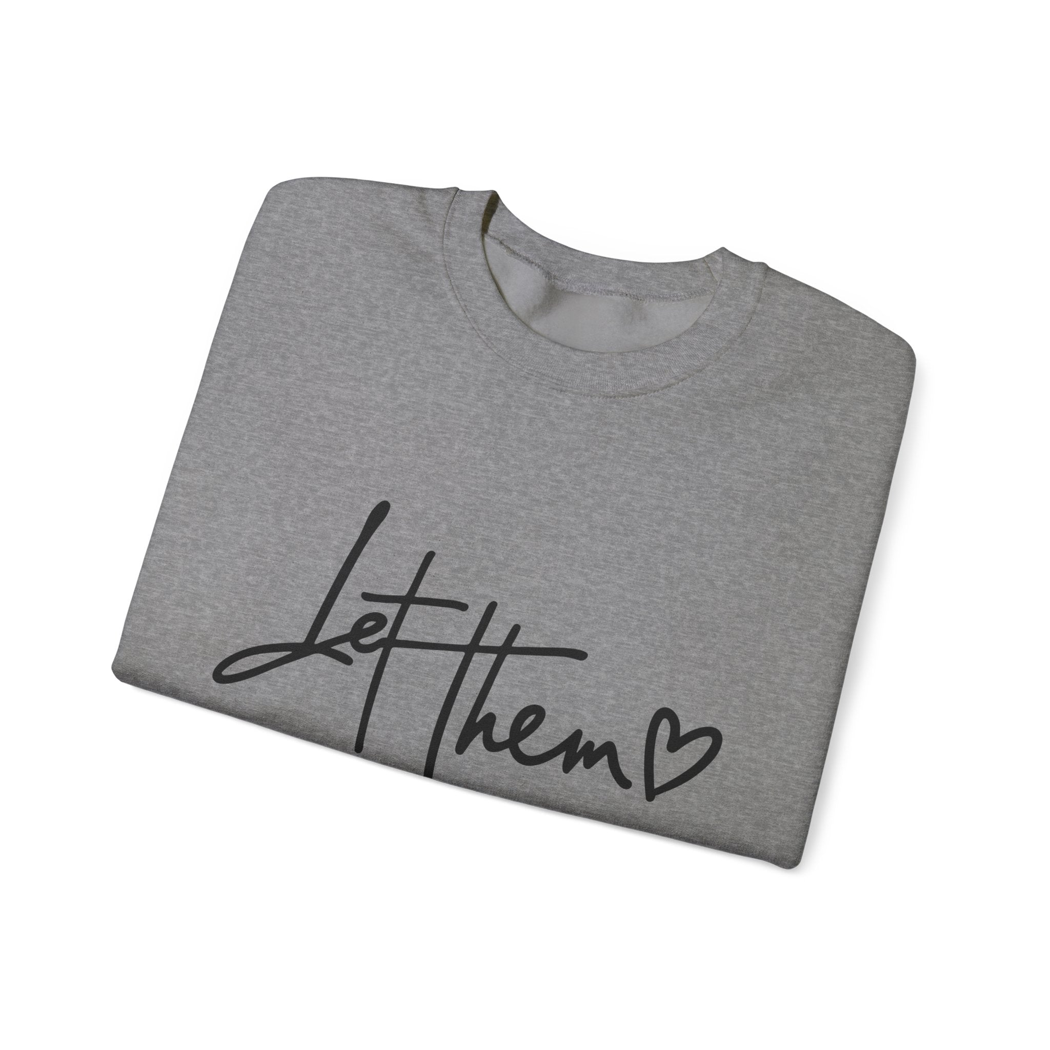 Let Them Be Cozy Sweatshirt, Unisex Crewneck, Motivational Apparel, Casual Outfit, Gift for Her/Him, Everyday Wear