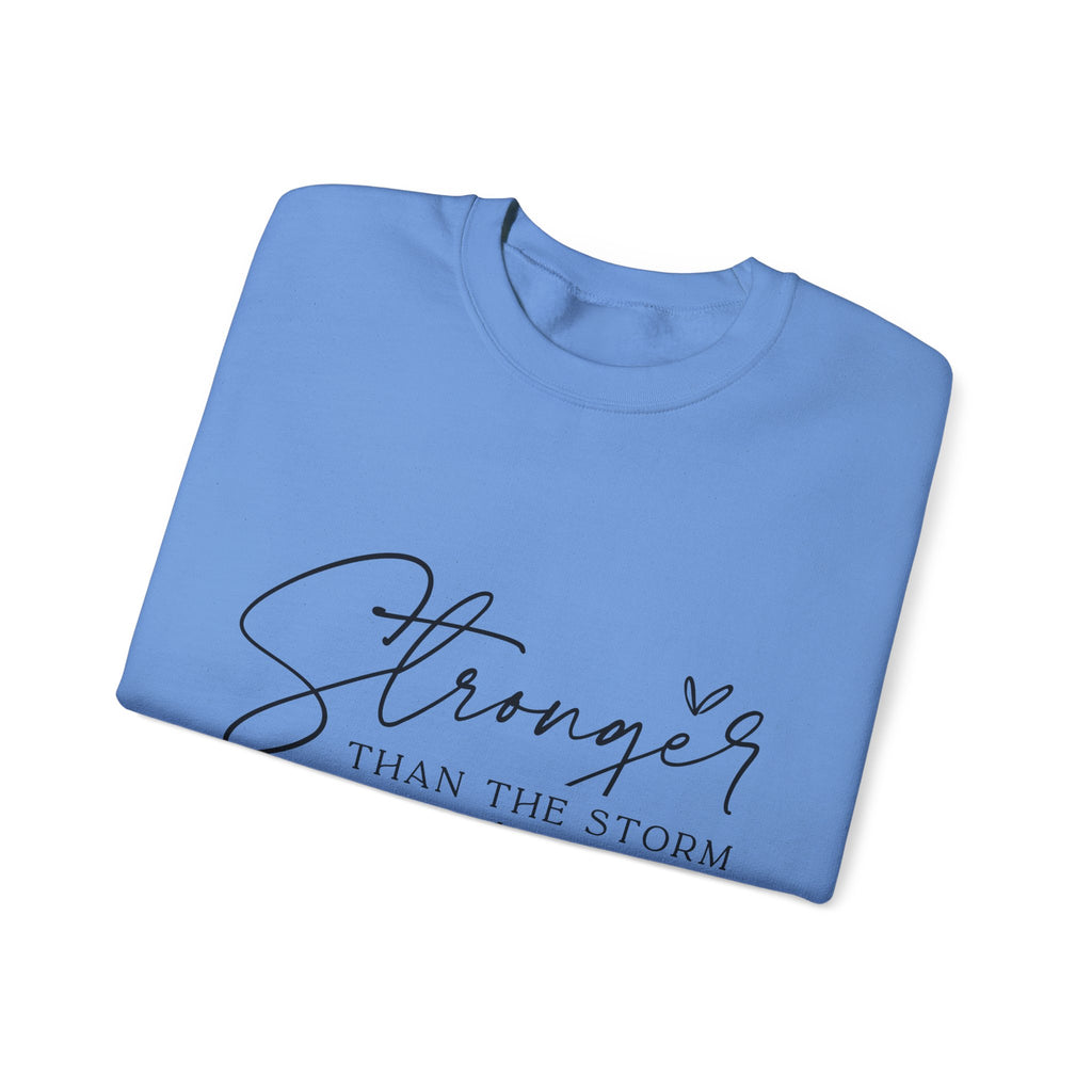 Stronger Than the Storm Sweatshirt, Inspirational Crewneck, Unisex Comfort, Gift for Her, Cozy Casual Wear