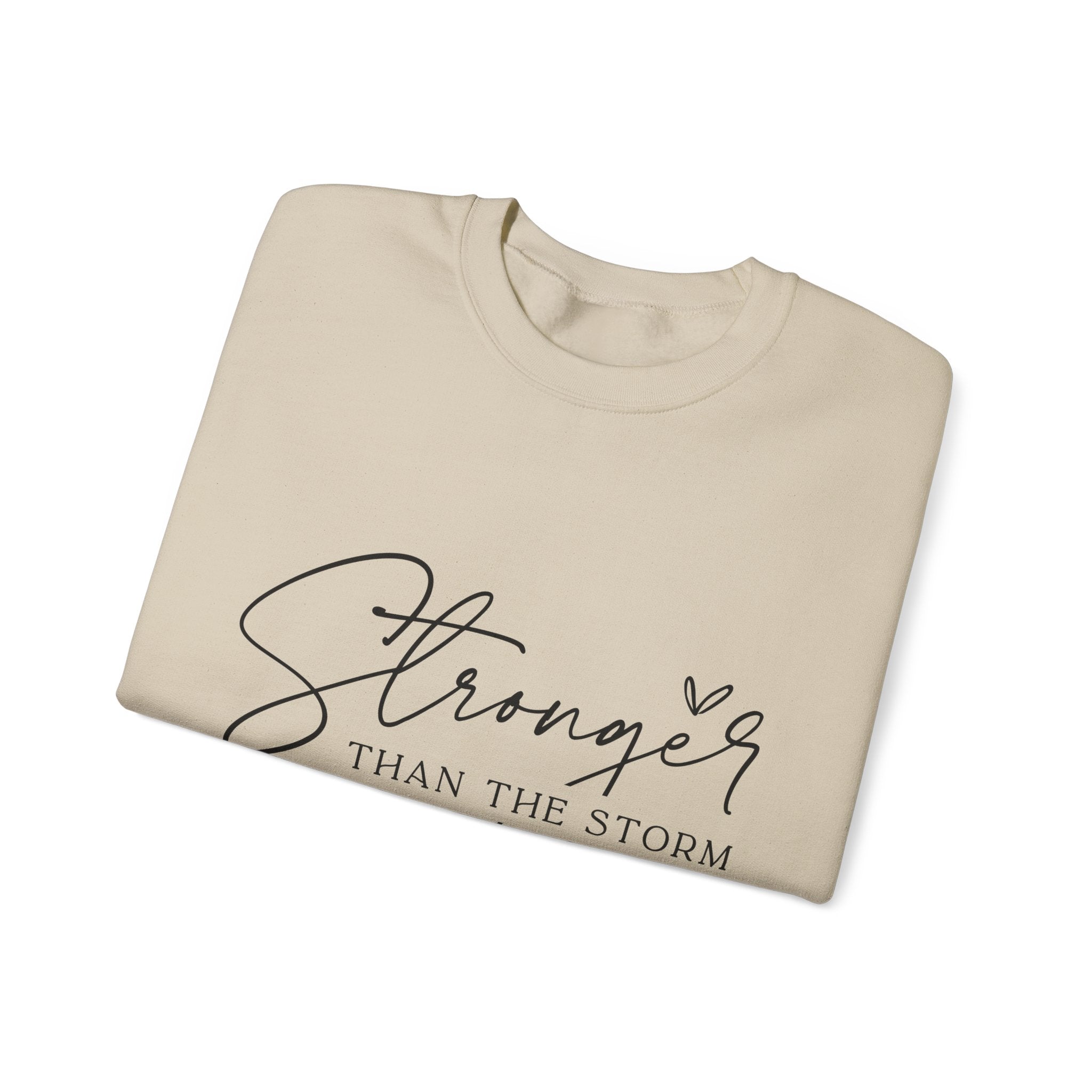 Stronger Than the Storm Sweatshirt, Inspirational Crewneck, Unisex Comfort, Gift for Her, Cozy Casual Wear