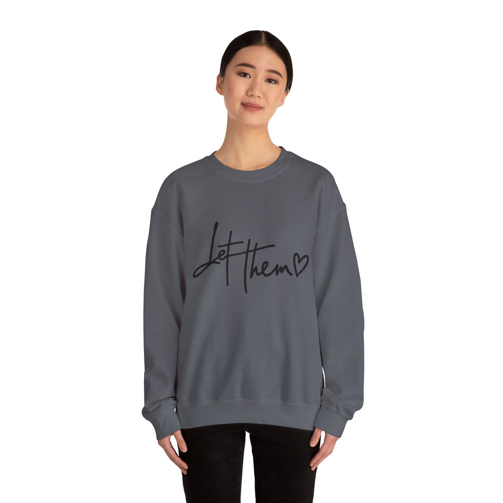 Let Them Be Cozy Sweatshirt, Unisex Crewneck, Motivational Apparel, Casual Outfit, Gift for Her/Him, Everyday Wear