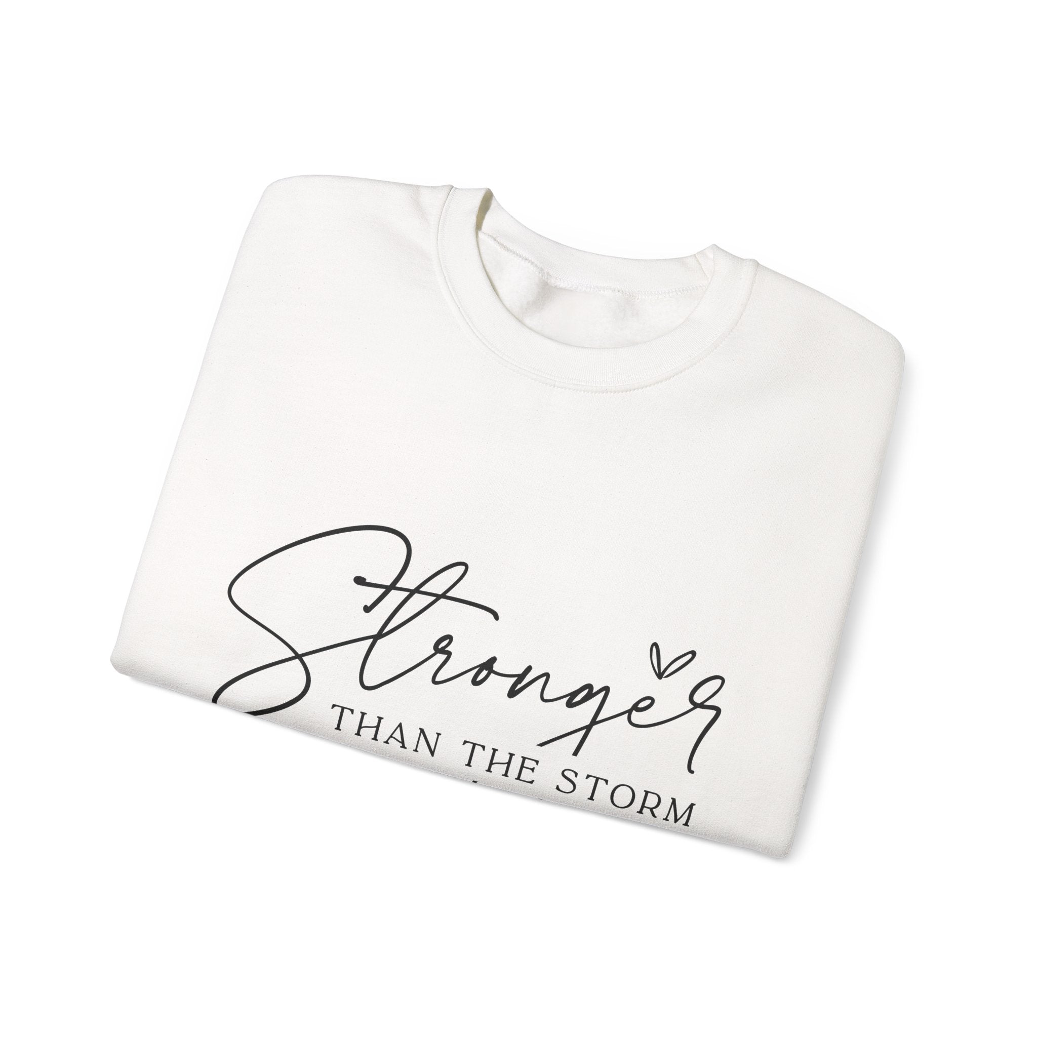 Stronger Than the Storm Sweatshirt, Inspirational Crewneck, Unisex Comfort, Gift for Her, Cozy Casual Wear
