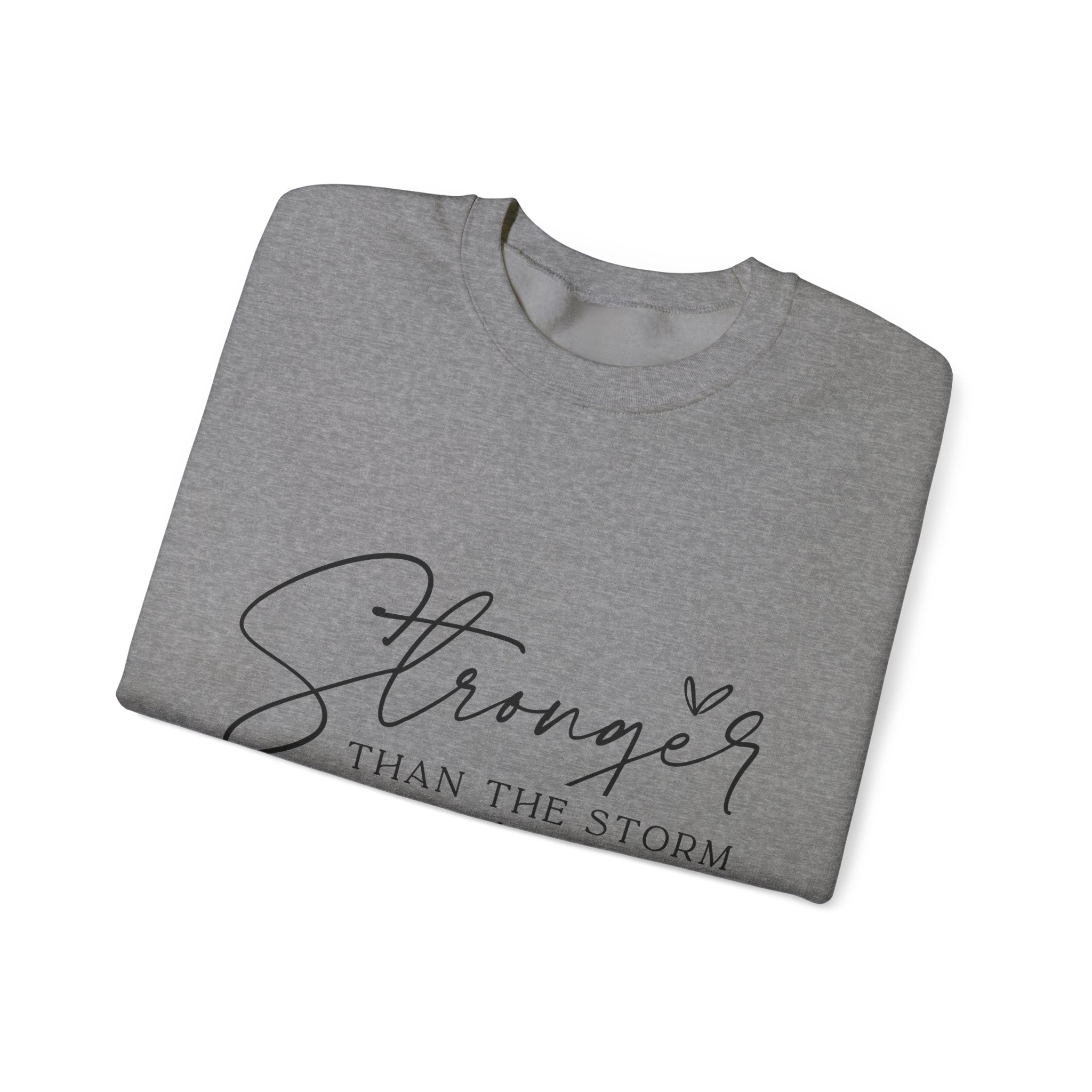 Stronger Than the Storm Sweatshirt, Inspirational Crewneck, Unisex Comfort, Gift for Her, Cozy Casual Wear
