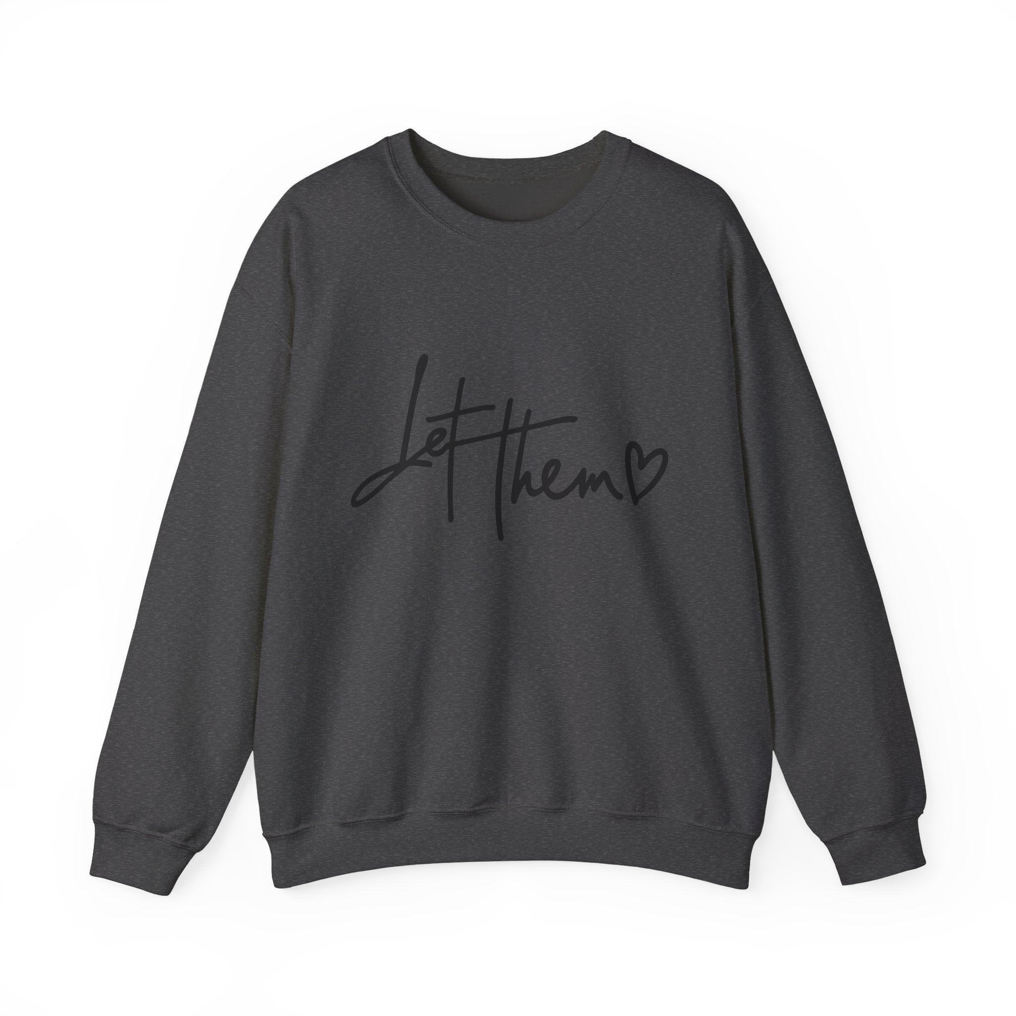 Let Them Be Cozy Sweatshirt, Unisex Crewneck, Motivational Apparel, Casual Outfit, Gift for Her/Him, Everyday Wear