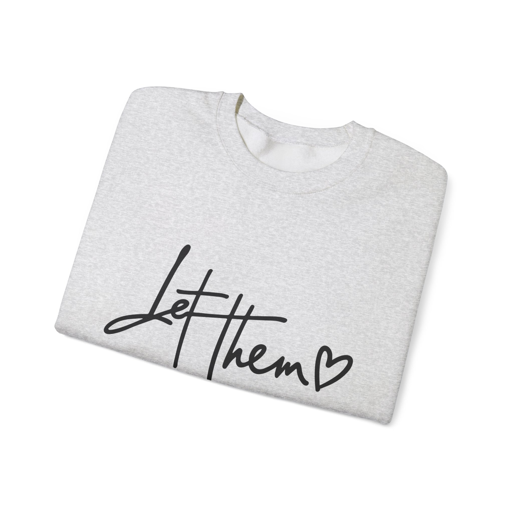Let Them Be Cozy Sweatshirt, Unisex Crewneck, Motivational Apparel, Casual Outfit, Gift for Her/Him, Everyday Wear