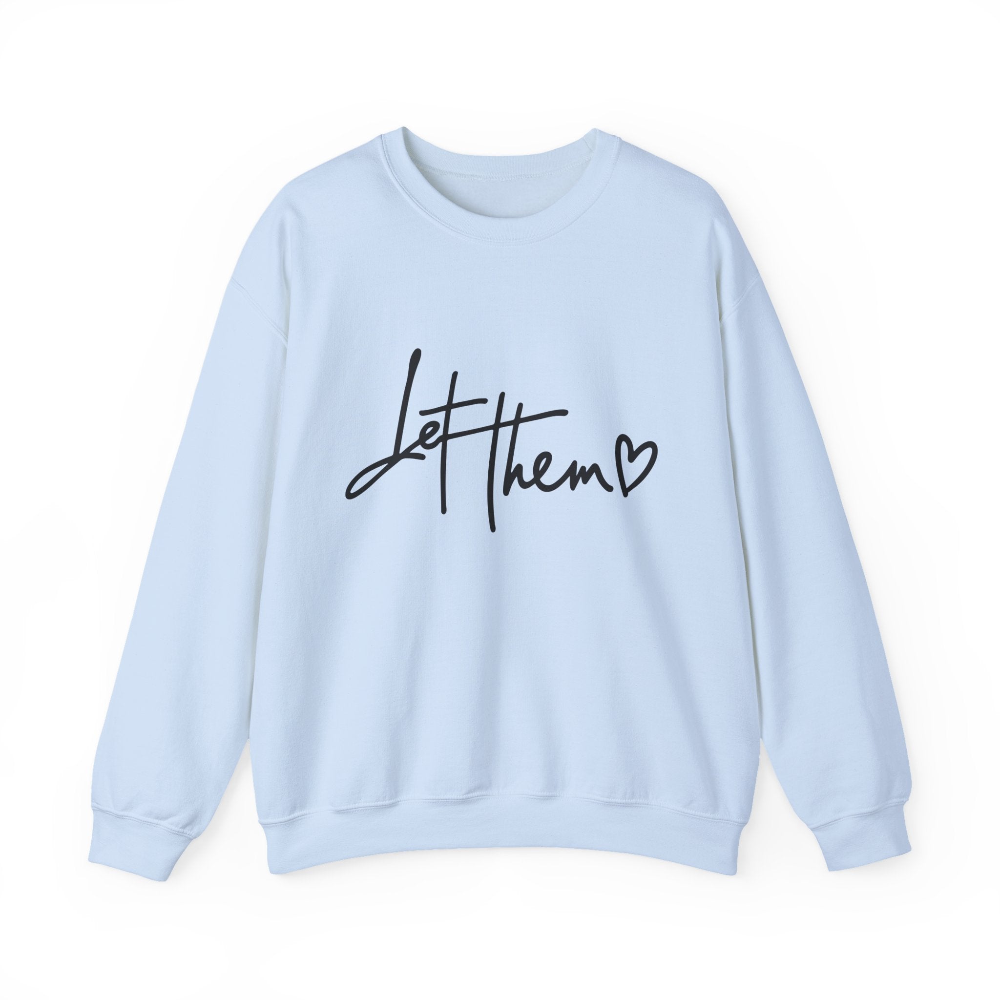 Let Them Be Cozy Sweatshirt, Unisex Crewneck, Motivational Apparel, Casual Outfit, Gift for Her/Him, Everyday Wear