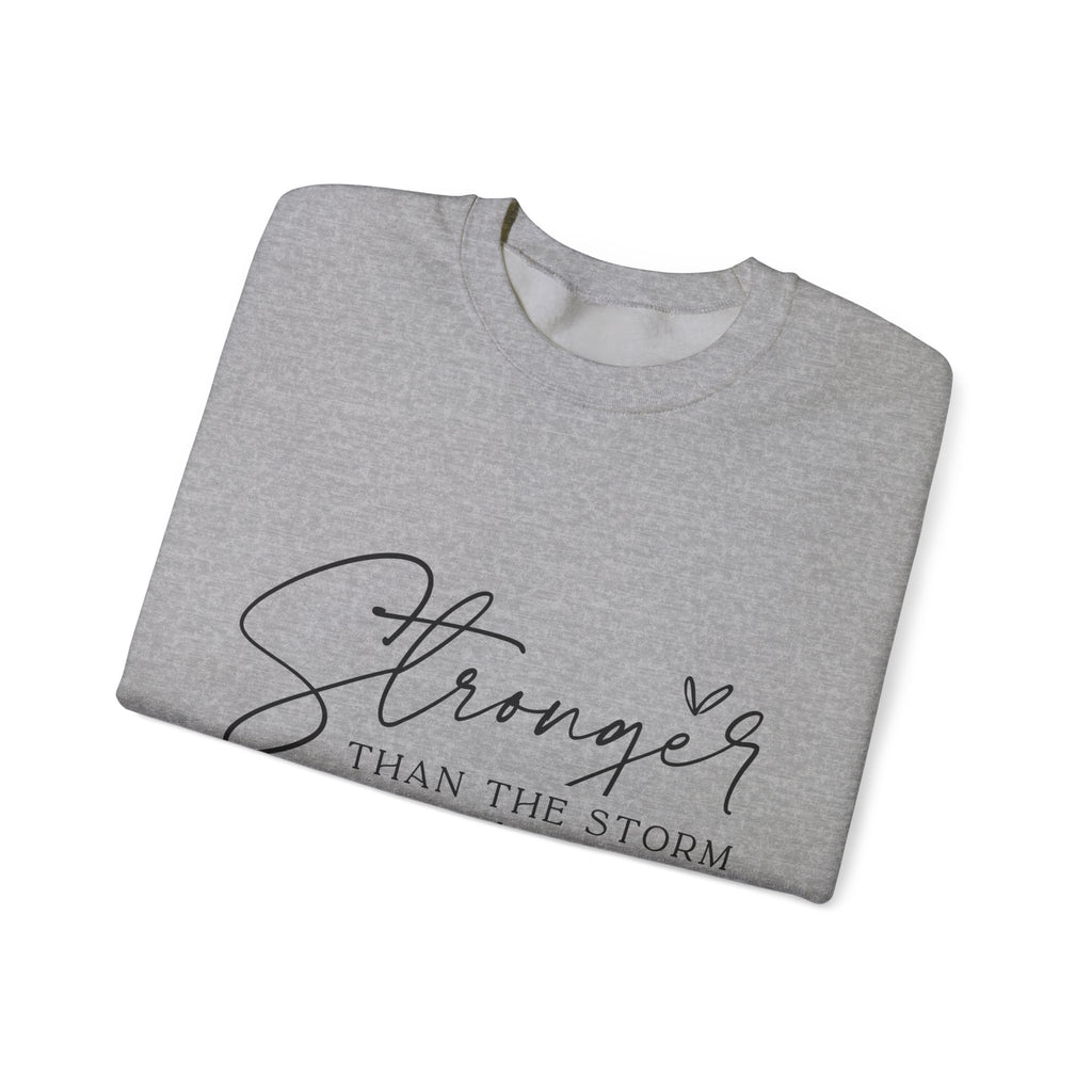 Stronger Than the Storm Sweatshirt, Inspirational Crewneck, Unisex Comfort, Gift for Her, Cozy Casual Wear