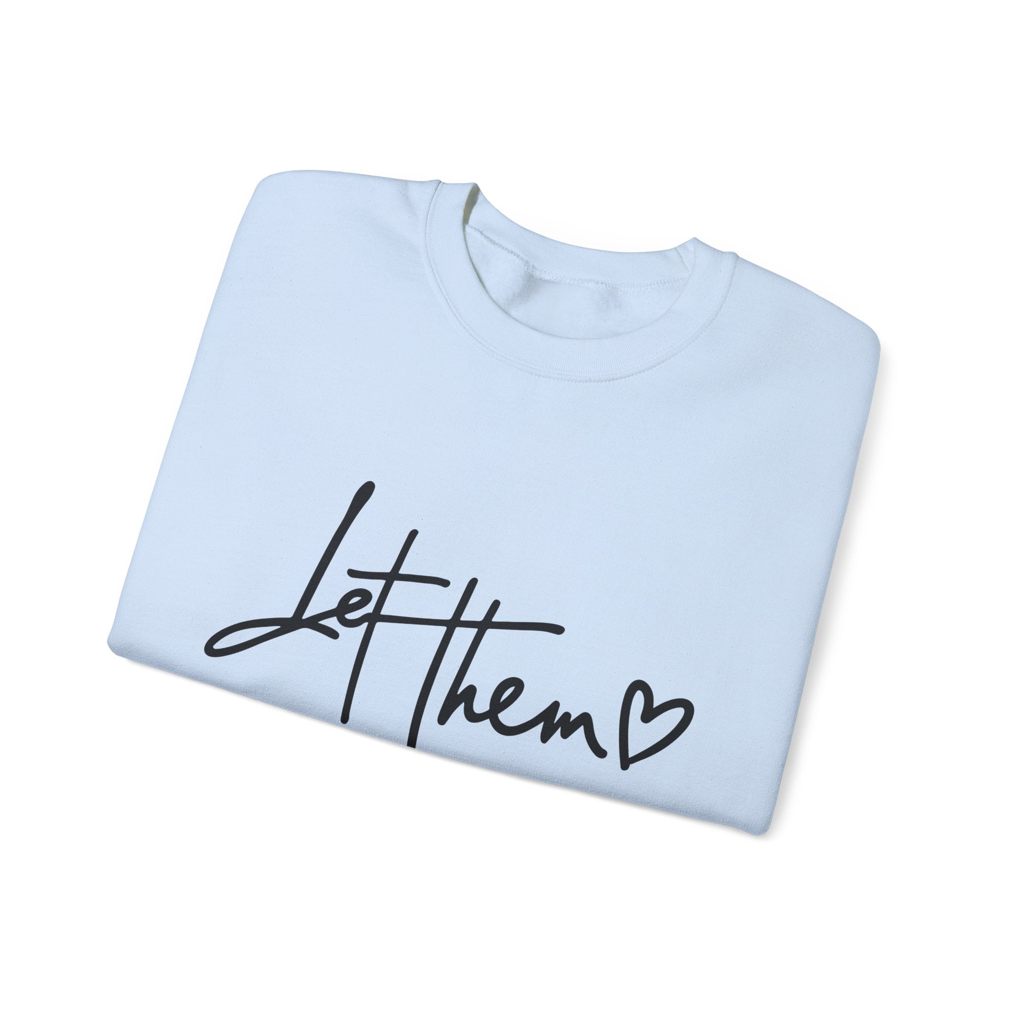 Let Them Be Cozy Sweatshirt, Unisex Crewneck, Motivational Apparel, Casual Outfit, Gift for Her/Him, Everyday Wear